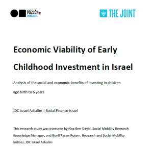 Economic Viability of Early Childhood Investment in Israel Analysis of the social and economic benefits of investing in children age birth to 6 years